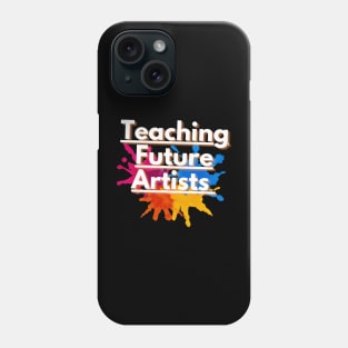 Teaching Future Artists Phone Case