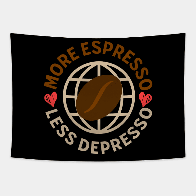 More espresso less depresso coffee lover Tapestry by Paul Buttermilk 