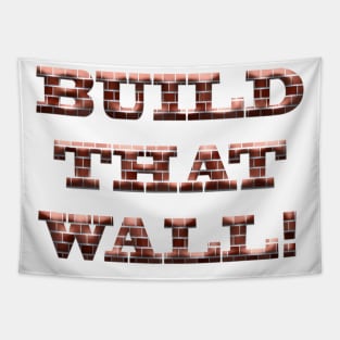 Build That Wall! Tapestry