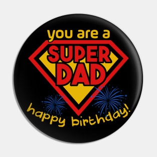 Happy Birthday Dad Super Dad Are Born In Superhero Dad Gift Pin