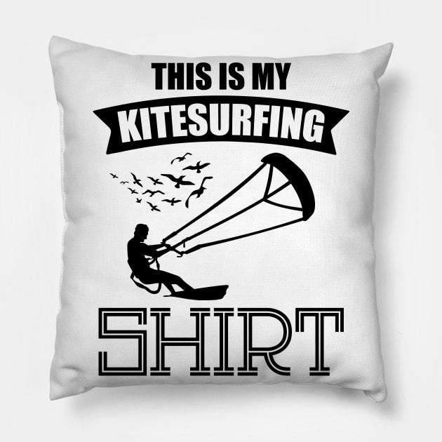 This Is My Kitesurfing Shirt Kiter Watersport Quote Design Pillow by MrPink017