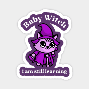 Baby Witch Learning Witchcraft Witch in training Wicca wiccan Magnet