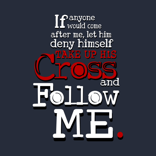 Follow me, Jesus Quote by AlondraHanley