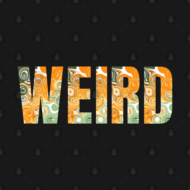 Weird - Liquid Art by Mey Designs