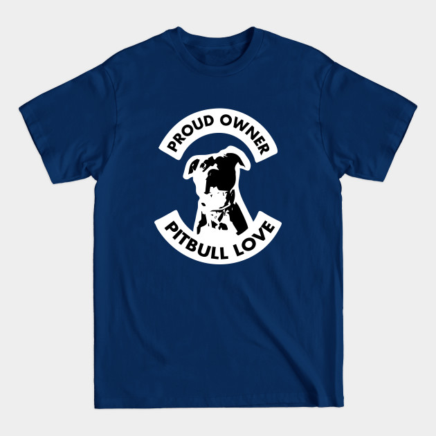 Discover Proud Pitbull Owner - Pitbull Owner - T-Shirt