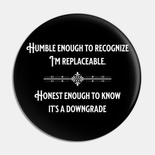 Humble and Honest Pin