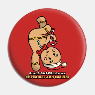 Just A Girl Who Loves Christmas And Cookies Pin