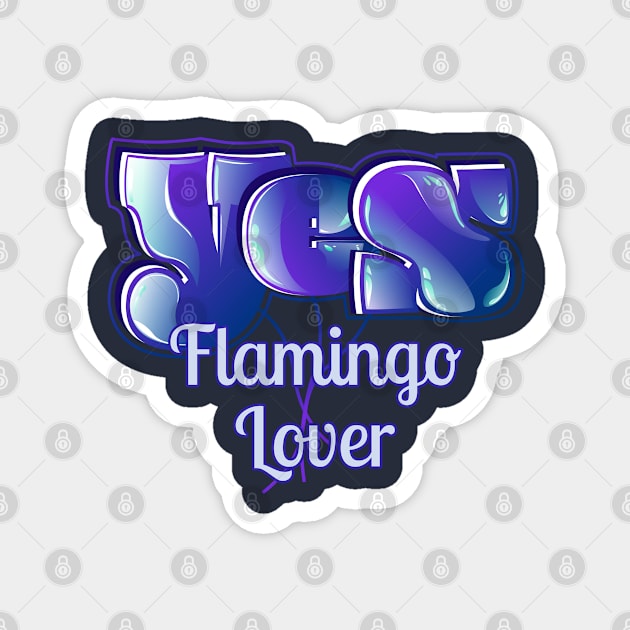 Yes Flamingo Lover Magnet by vectorhelowpal