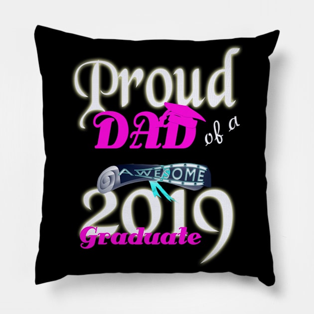 proud dad of a  awesome 2019 graduate Pillow by khadkabanc