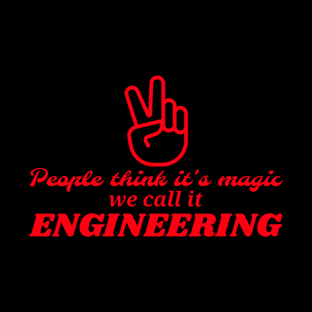 Engineering is magic by ForEngineer