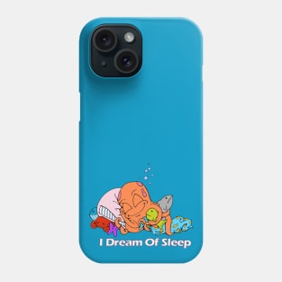 Dreaming of Sleeping Phone Case