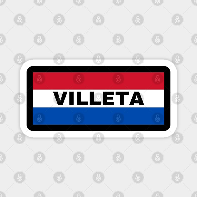 Villeta City in Paraguay Flag Colors Magnet by aybe7elf