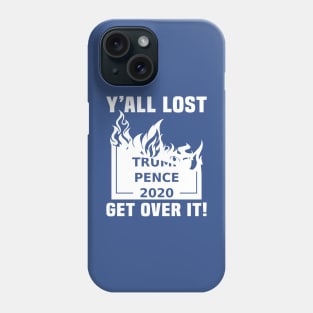 Yall Lost Trump Pence Phone Case