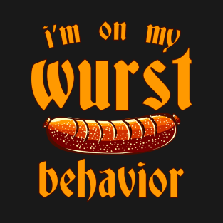 Oktoberfest I'm On My Wurst Behavior Funny Beer Fest T-Shirt