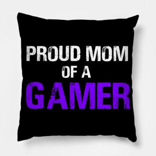 Proud Mom of a Gamer Pillow