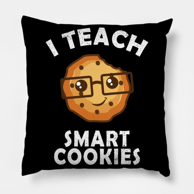 I Teach Smart Cookies Gift Pillow by Delightful Designs