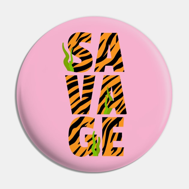 Savage Tiger Print Pin by Feminist Foodie