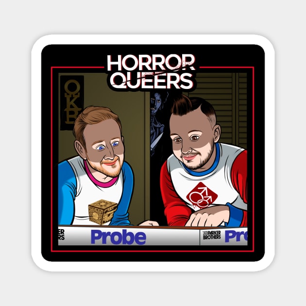 Horror Queers Probe Magnet by Horror Queers