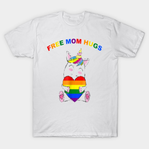 Cute Free Mom Hugs Unicorn Free Mom Hugs T Shirt Teepublic