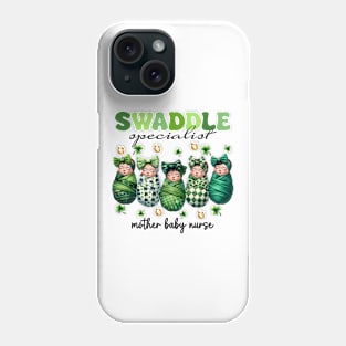 Swaddle Specialist Mother Baby Nurse cool mothers day Phone Case