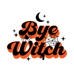 Bye Witch T-Shirt