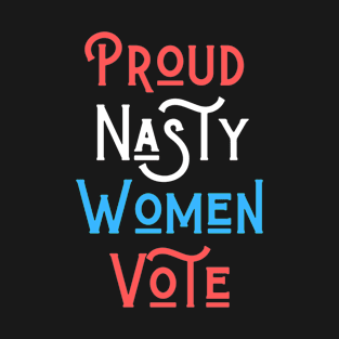 Nasty Woman Pride Design T-Shirt