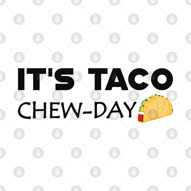 Taco - It's taco chew-day by KC Happy Shop