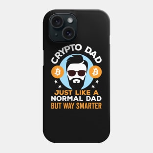 Crypto Dad Just Like a Normal Dad but Way Smarter Phone Case