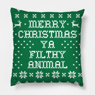 Merry Christmas Ya Filthy Animal Ugly Pillow