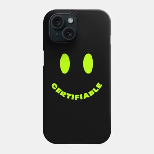 Certifiable Phone Case