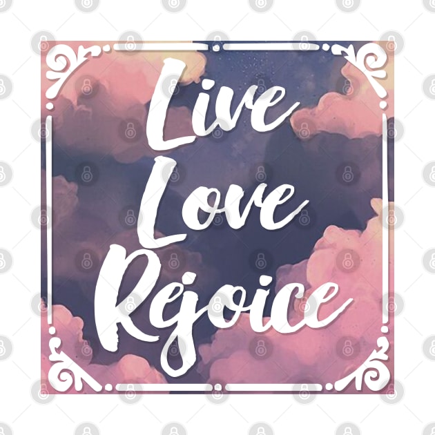 LIVE LOVE REJOICE Christian Inspirational Bible Verse 2 Corinthians 13 by DankFutura