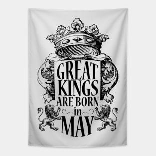 Great Kings are born in May (dark color) Tapestry