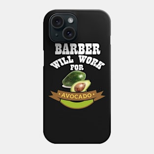 Barber Will Work for Avocado Phone Case