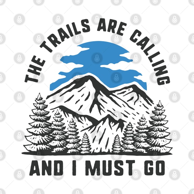 The Trails Are Calling by LuckyFoxDesigns