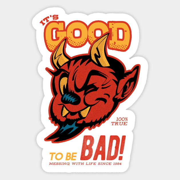 It's good to be bad - Devil - Sticker | TeePublic