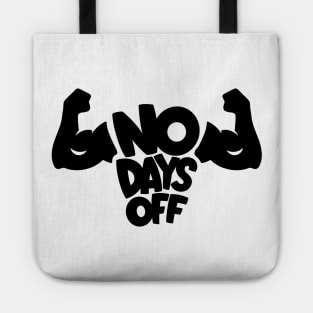 No Days Off Tote