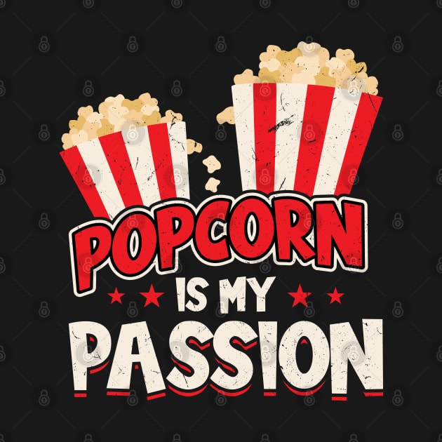 Popcorn Is My Passion by Peco-Designs