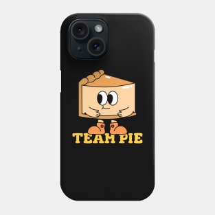 Team Pie Pumpkin Pie Thanksgiving Halloween Phone Case