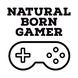 Natural born gamer T-Shirt