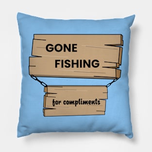 Fishing For Compliments Pillow