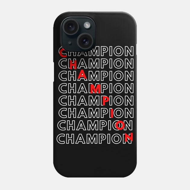 (I am a) Champion Phone Case by MyVictory