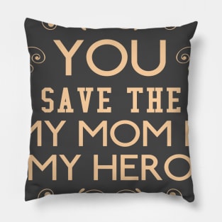 Mom Is My Hero Pillow