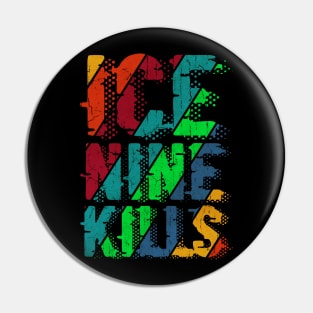 vintage color Ice Nine Kills Pin