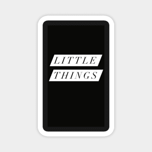 Little Things Black design Magnet