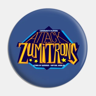 Attack of the Zumitrons Pin