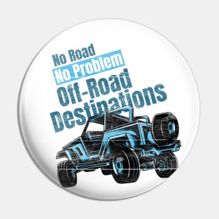 No Road No Problem Off-Road Destinations Pin