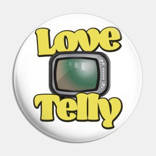 Love Telly Pin