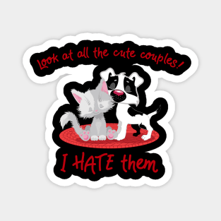 I Hate Cute Couples Valentine's Cat and Dog Magnet