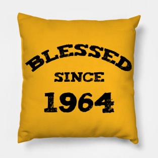 Blessed Since 1964 Funny Blessed Christian Birthday Pillow