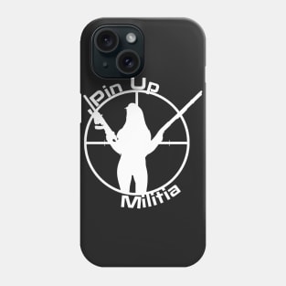 Pin Up Militia Phone Case